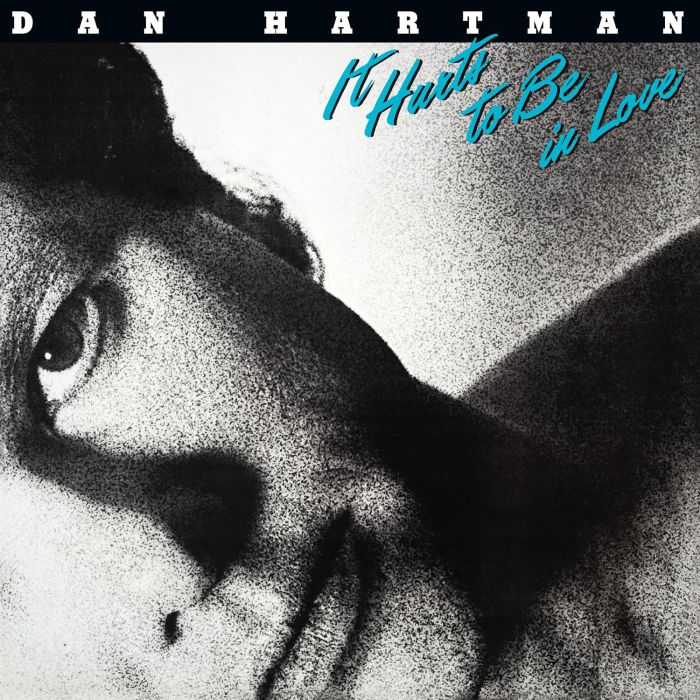 DAN HARTMAN - IT HURTS TO BE IN LOVE
