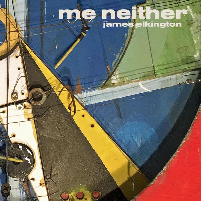 JAMES ELKINGTON - ME NEITHER