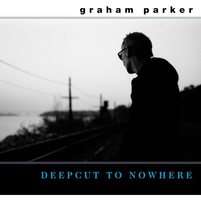 GRAHAM PARKER - DEEPCUT TO NOWHERE