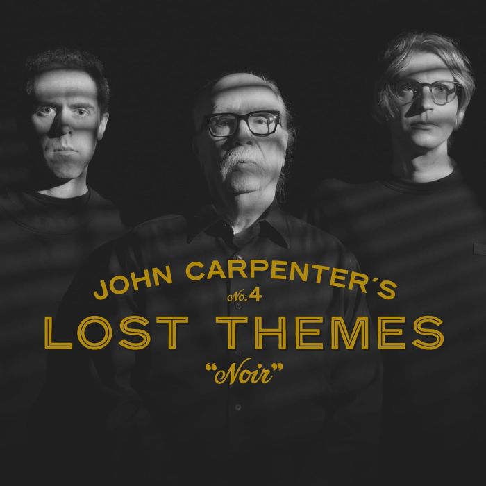JOHN; CODY CARPENTER; DANIEL DAVIES CARPENTER - LOST THEMES IV: NOIR