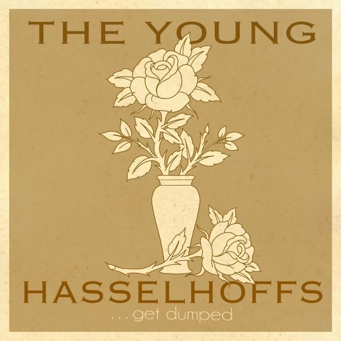 YOUNG HASSELHOFFS - GET DUMPED