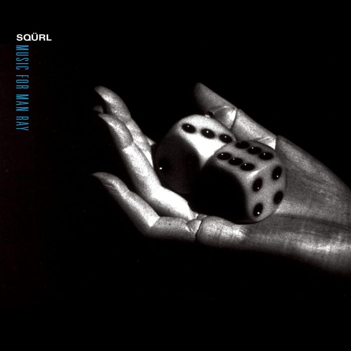 SQURL - MUSIC FOR MAN RAY