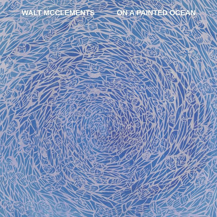 WALT MCCLEMENTS - ON A PAINTED OCEAN