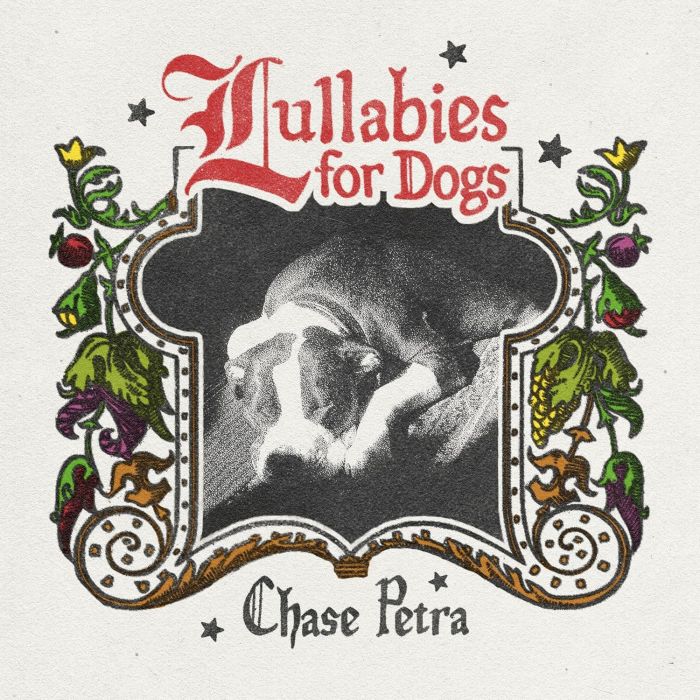 CHASE PETRA - LULLABIES FOR DOGS