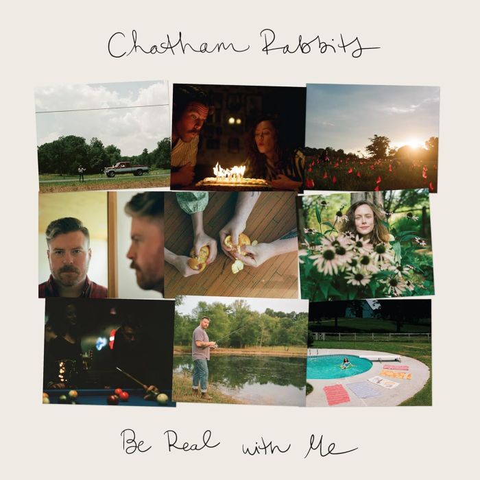 CHATHAM RABBITS - BE REAL WITH ME