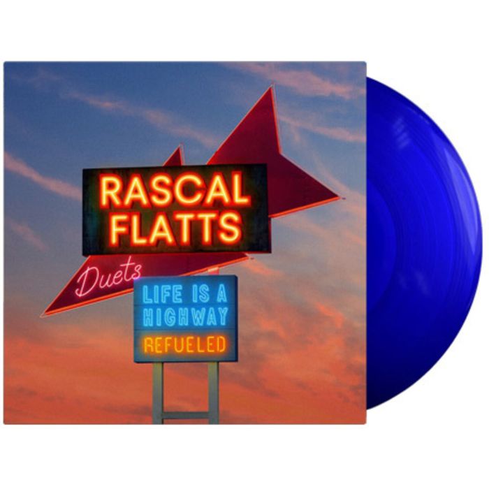 RASCAL FLATTS - LIFE IS A HIGHWAY: REFUELED DUETS (BLUE VINYL)