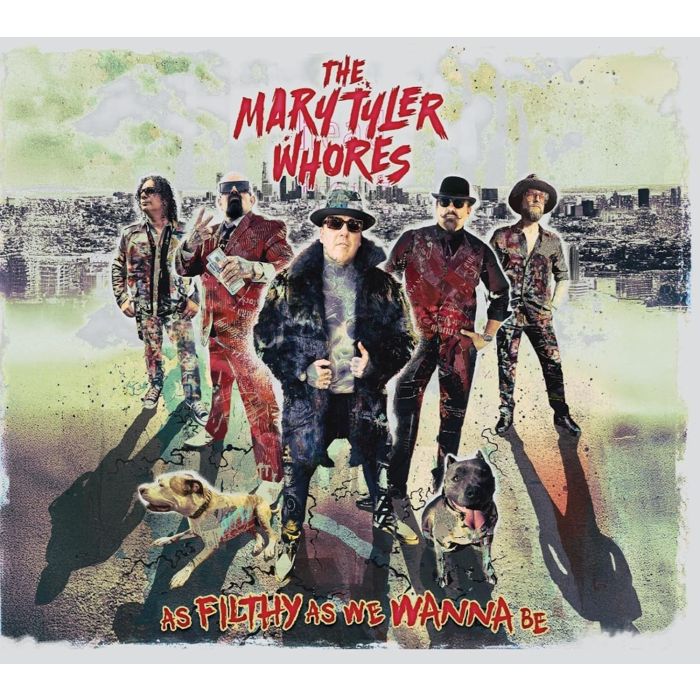 MARY TYLER WHORES - AS FILTHY AS WE WANNA BE