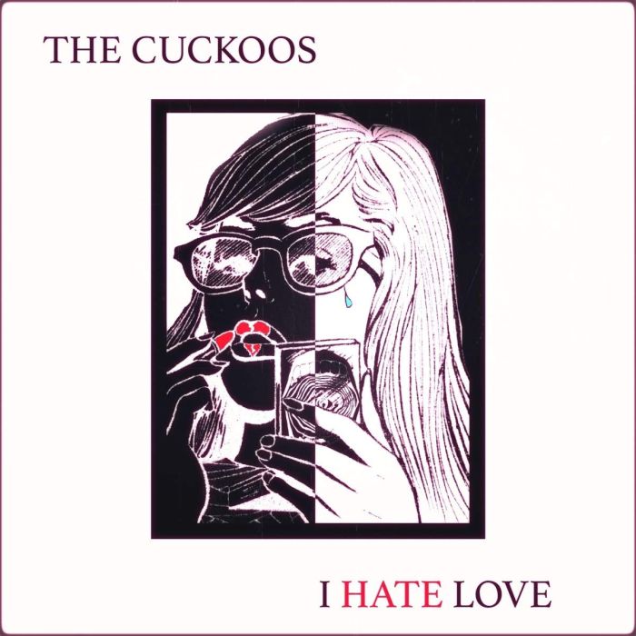 CUCKOOS - I HATE LOVE (WHITE VINYL)