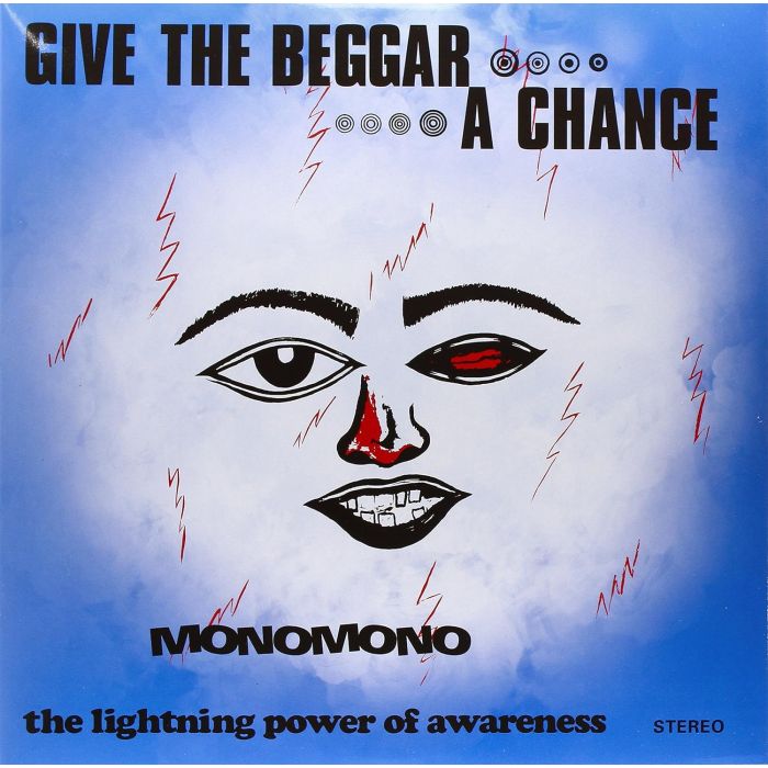 MONOMONO - GIVE THE BEGGAR A CHANCE (TIN)