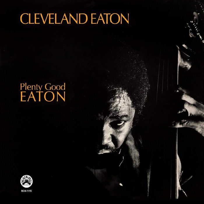 CLEVELAND EATON - PLENTY GOOD EATON (REMASTERED VINYL EDITION)