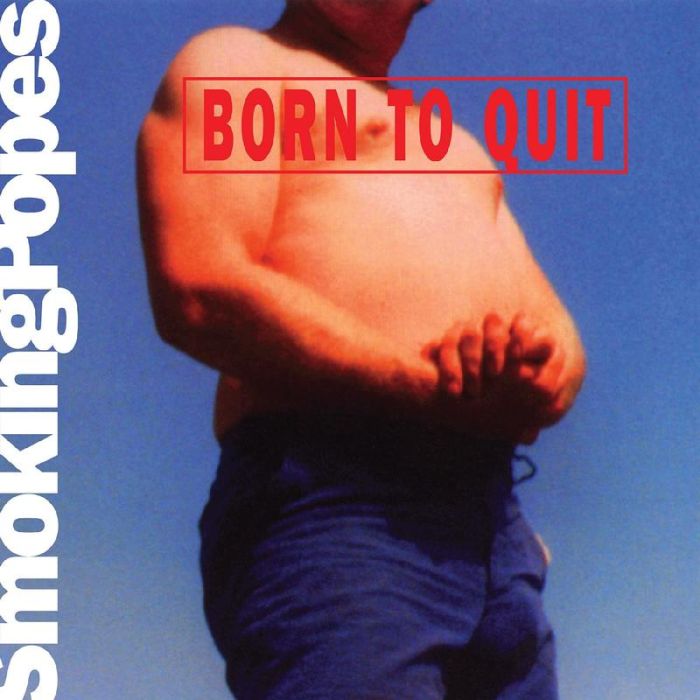 Smoking Popes - Born To Quit