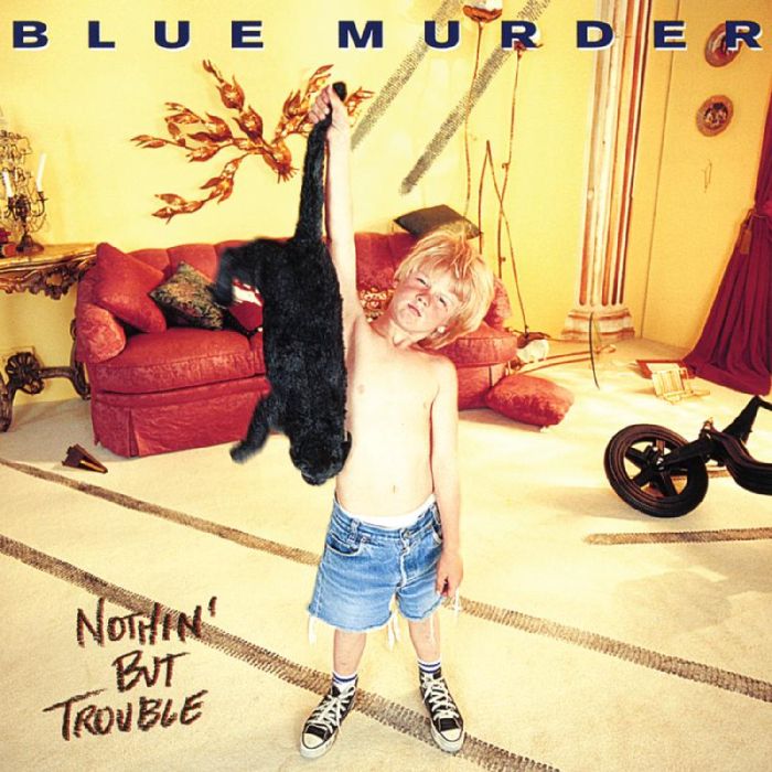 Blue Murder - Nothin' But Trouble