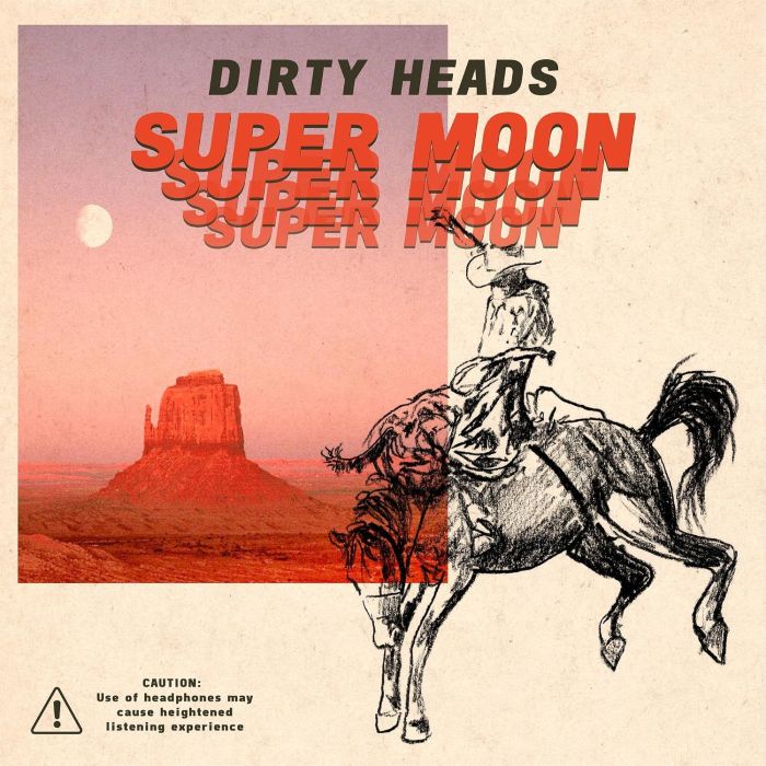 DIRTY HEADS - SUPER MOON