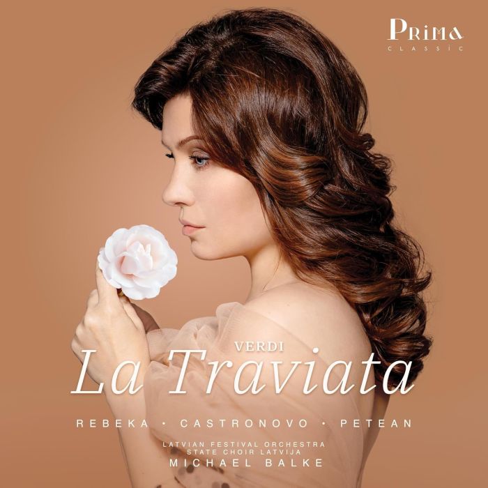 REBEKA,MARINA; CHARLES CASTRONOVO, GEORGE PETEAN, LATVIAN FESTIVAL ORCHESTRA, STATE CHOIR LATVIJA - VERDI: LA TRAVIATA