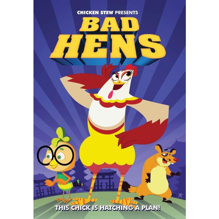 BAD HENS