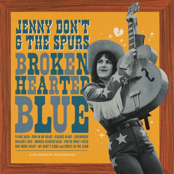 JENNY DON'T & THE SPURS - BROKEN HEARTED BLUE