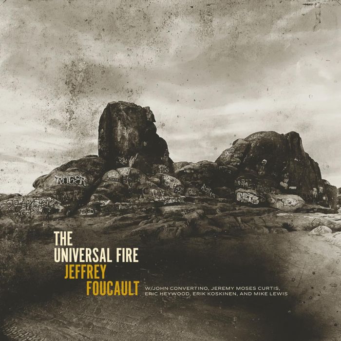 JEFFREY FOUCAULT - UNIVERSAL FIRE