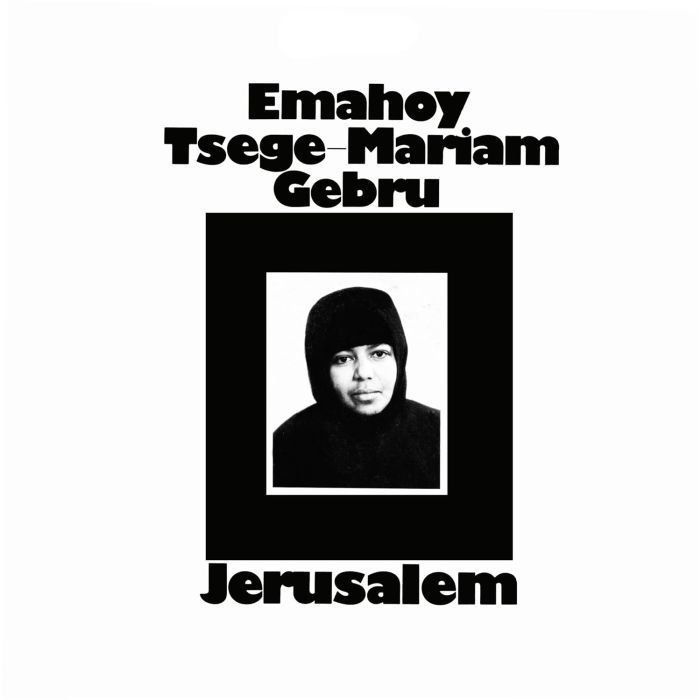 EMAHOY TSEGE MARIAM GEBRU - JERUSALEM