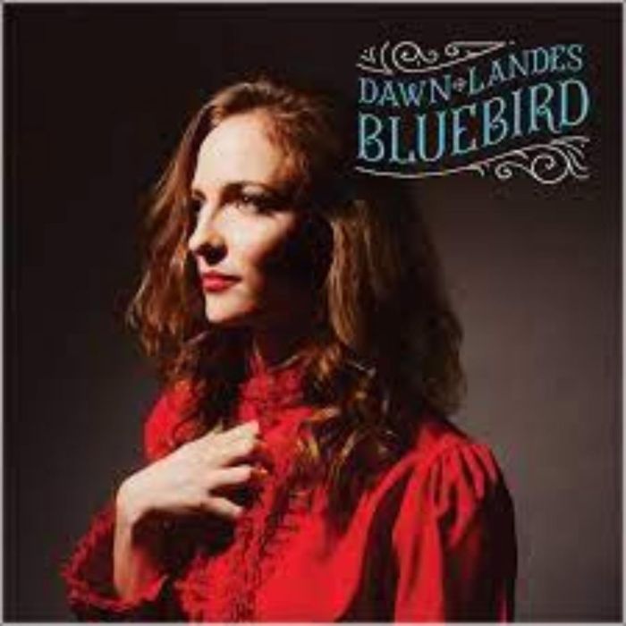 DAWN LANDES - BLUEBIRD (10TH ANNIVERSARY EDITION)