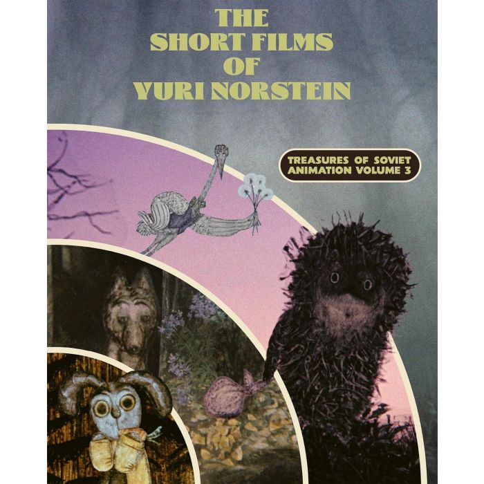 SHORT FILMS OF YURI NORSTEIN: TREASURES OF SOVIET ANIMATION - SHORT FILMS OF YURI NORSTEIN: TREASURES OF SOVIET ANIMATION VOL.