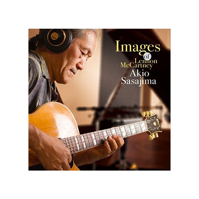 AKIO SASAJIMA - IMAGES OF LENNON & MC CARTNEY