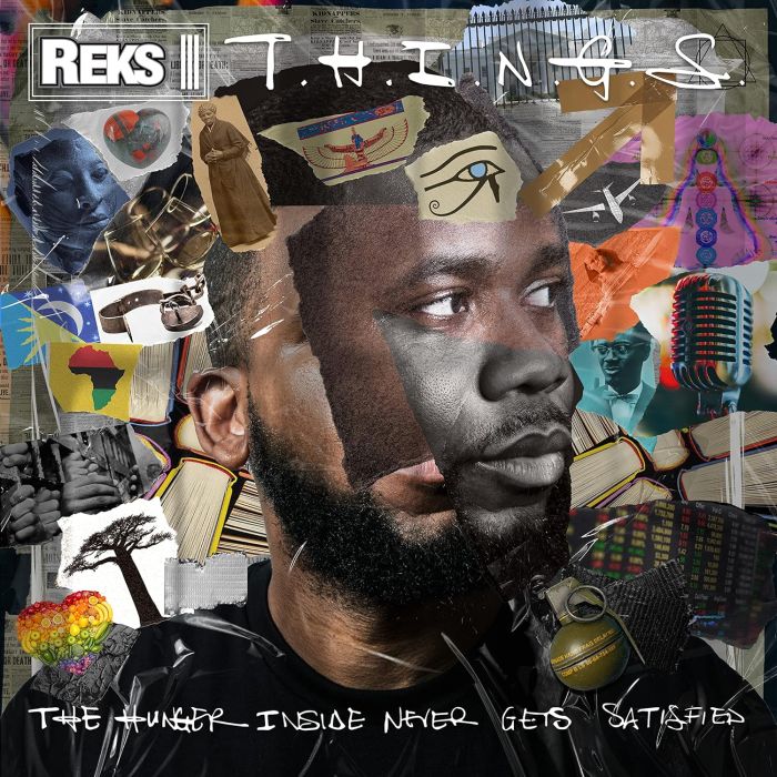 REKS - T.H.I.N.G.S. (THE HUNGER INSIDER NEVER GETS SATISFIED)