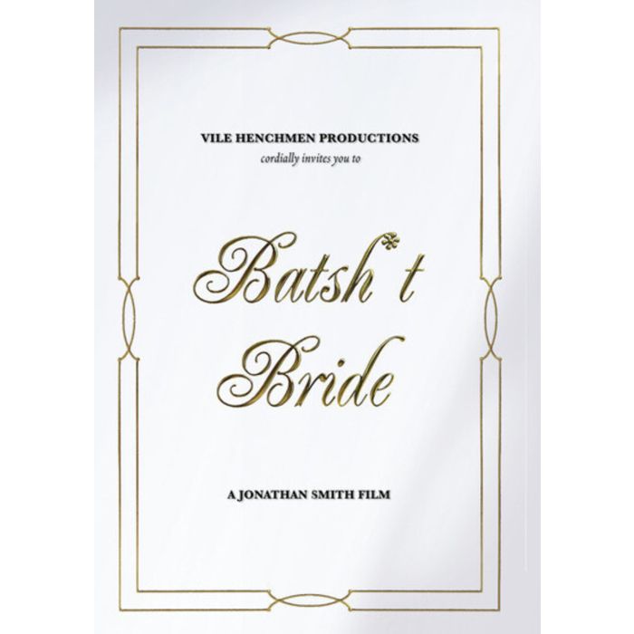 BATSH*T BRIDE