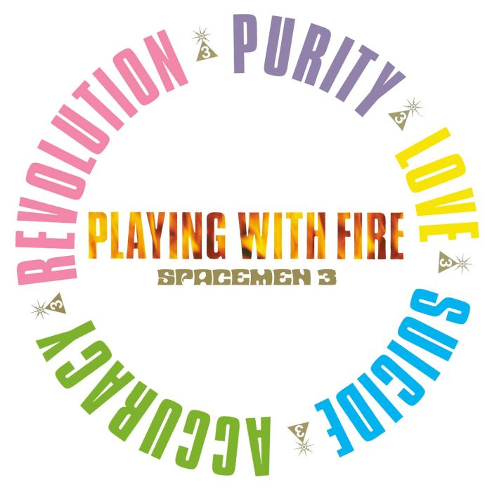 SPACEMEN 3 - PLAYING WITH FIRE