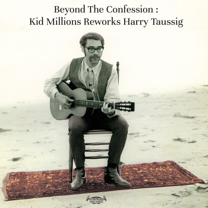 Kid Millions feat. J Spaceman (Spiritualized) - Beyond The Confession: Kid Millions Reworks Harry Taussig