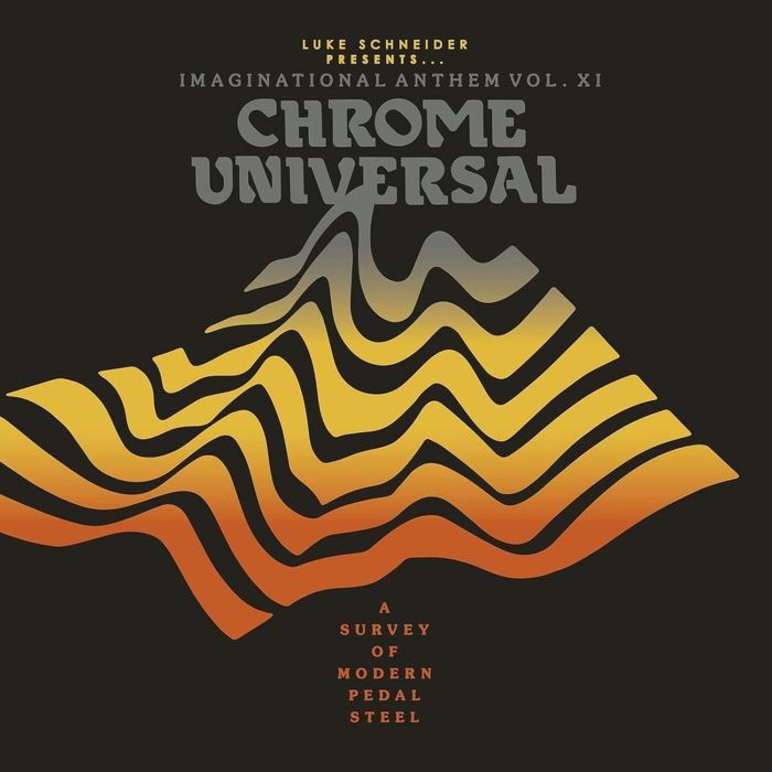 VARIOUS ARTISTS - LUKE SCHNEIDER PRESENTS IMAGINATIONAL ANTHEM VOL. XI: CHROME UNIV