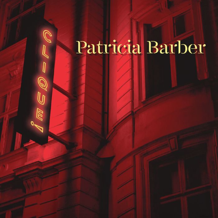 PATRICIA BARBER Clique (SACD 5.1 MULTICHANNEL)