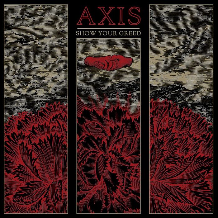 AXIS - SHOW YOUR GREED