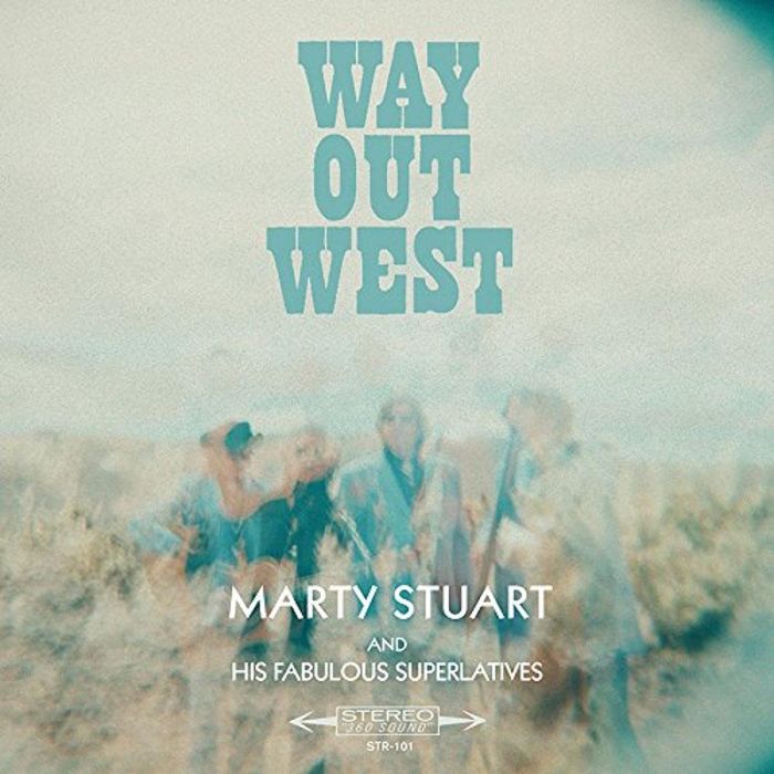STUART,MARTY & HIS FABULOUS SUPERLATIVES - WAY OUT WEST