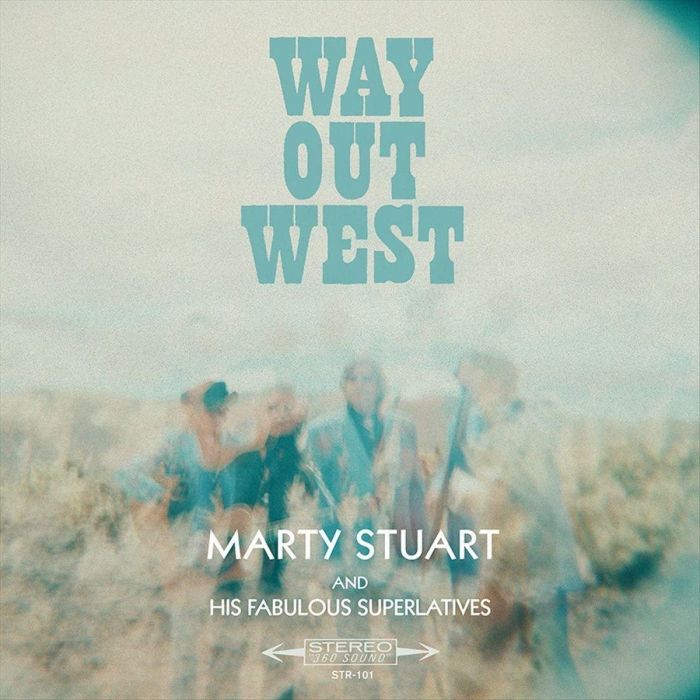 STUART,MARTY & HIS FABULOUS SUPERLATIVES - WAY OUT WEST