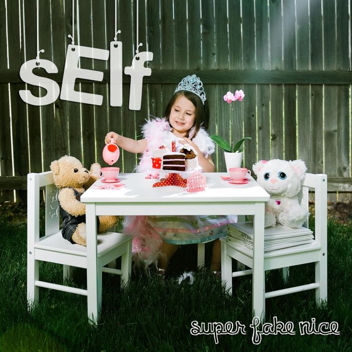 SELF - SUPER FAKE NICE
