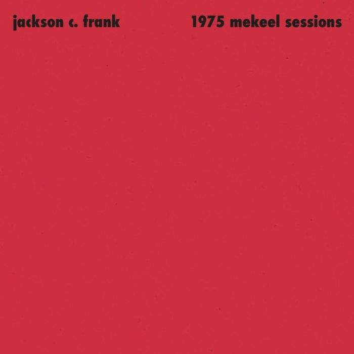 JACKSON C. FRANK - 1975 MEKEEL SESSIONS