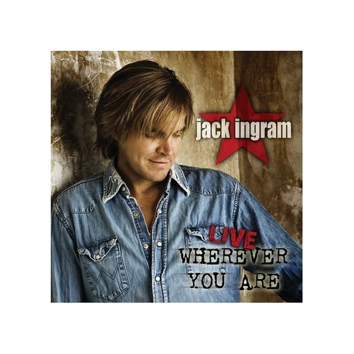 JACK INGRAM - LIVE WHEREVER YOU ARE