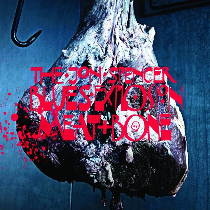 JON BLUES EXPLOSION SPENCER - MEAT & BONE