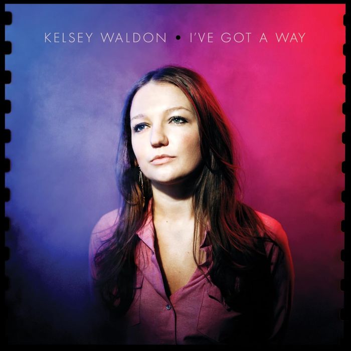 KELSEY WALDON - I'VE GOT A WAY