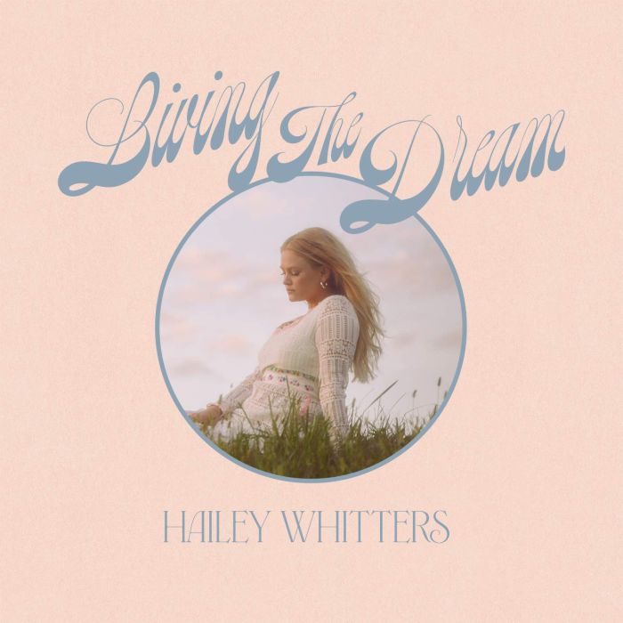 HAILEY WHITTERS - LIVING THE DREAM (DELUXE EDITION)