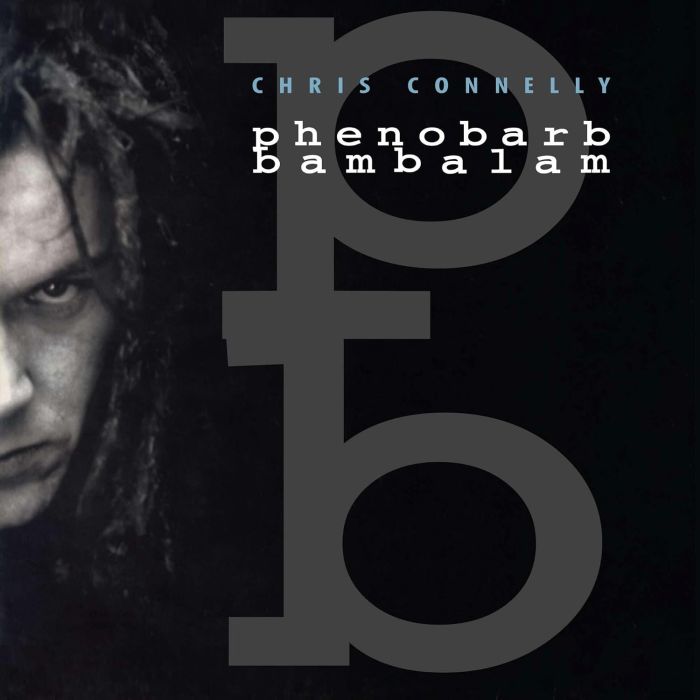 CHRIS CONNELLY - PHENOBARB BAMBALAM (REMASTERED)