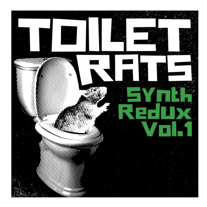 TOILET RATS - SYNTH REDUX VOL. 1