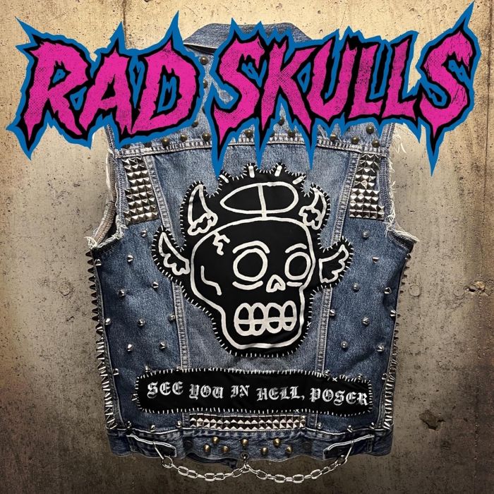 RAD SKULLS - SEE YOU IN HELL, POSER