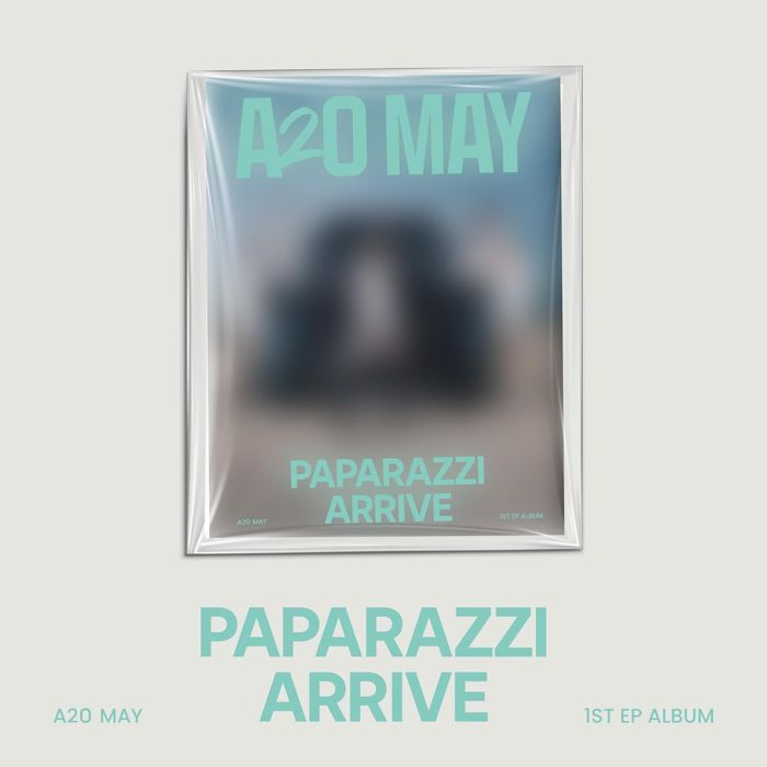 A2O MAY - A2O MAY 1ST EP PAPARAZZI ARRIVE (UN-STOPPABLE VER.)