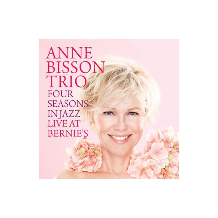 Anne Bisson Trio - Four Seasons in Jazz - Live at Bernie's