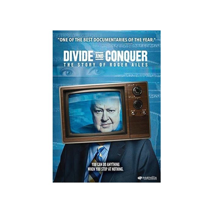 DIVIDE & CONQUER: THE STORY OF ROGER AILES