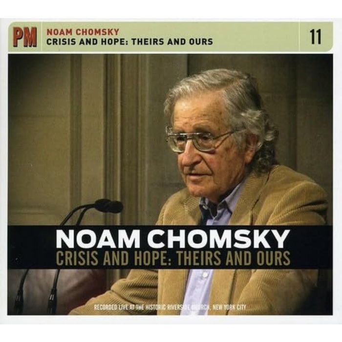 NOAM CHOMSKY - CRISIS & HOPE: IRS & OURS