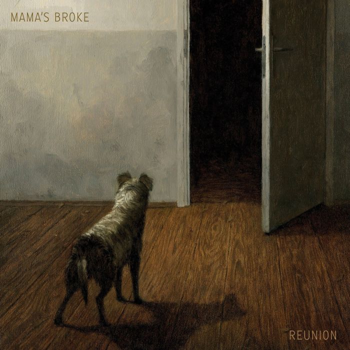 MAMA'S BROKE - REUNION