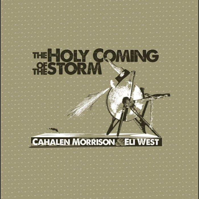 CAHALEN MORRISON - HOLY COMING STORM (REISSUE)