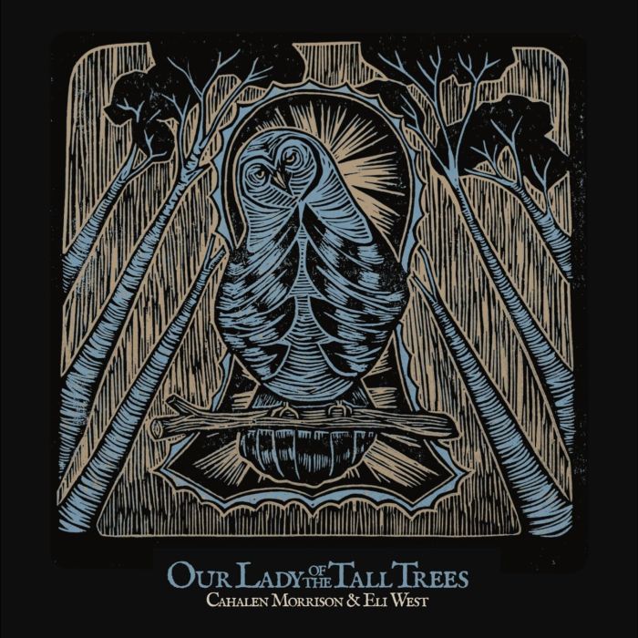 CAHALEN MORRISON - OUR LADY OF THE TALL TREES (REISSUE)
